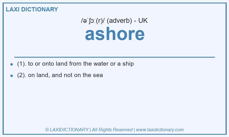 Definition ashore in British English