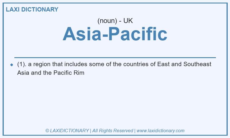 Definition Asia-Pacific in British English