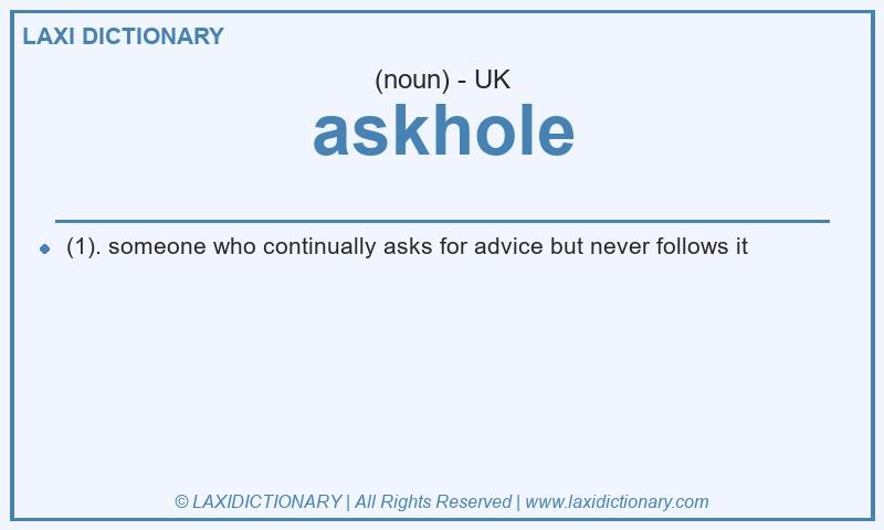 Definition askhole in British English