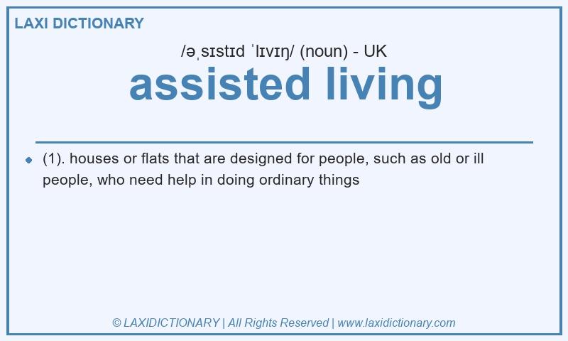 Definition assisted living in British English