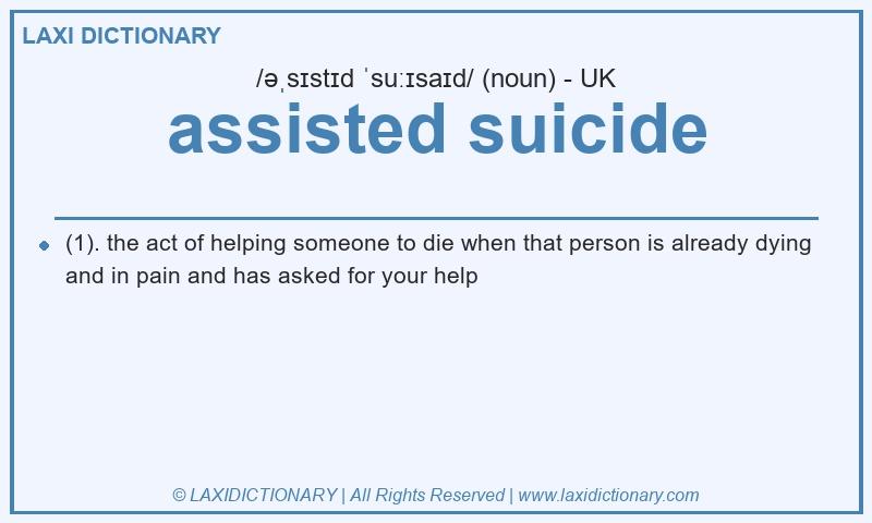 Definition assisted suicide in British English