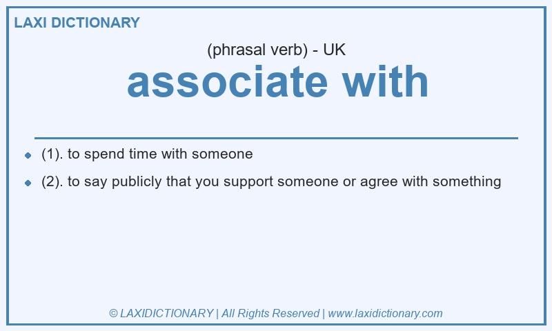 Definition associate with in British English