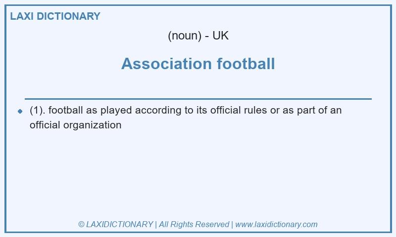 Definition Association football in British English