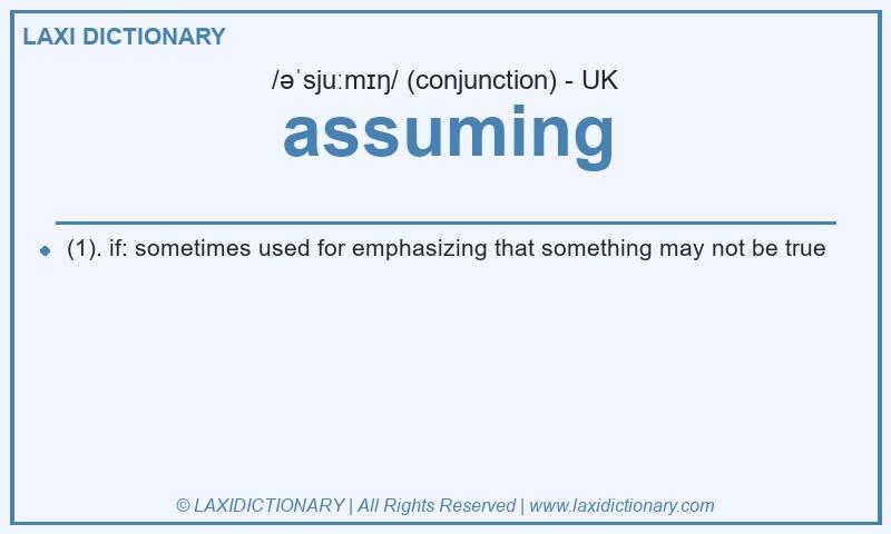 Definition assuming in British English