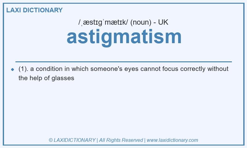 Definition astigmatism in British English