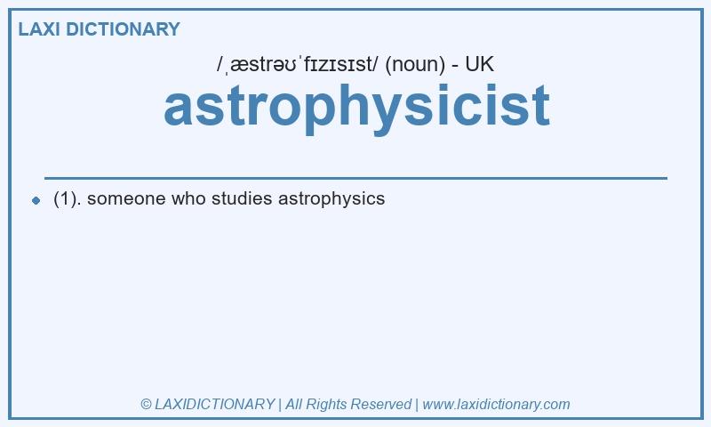 Definition astrophysicist in British English