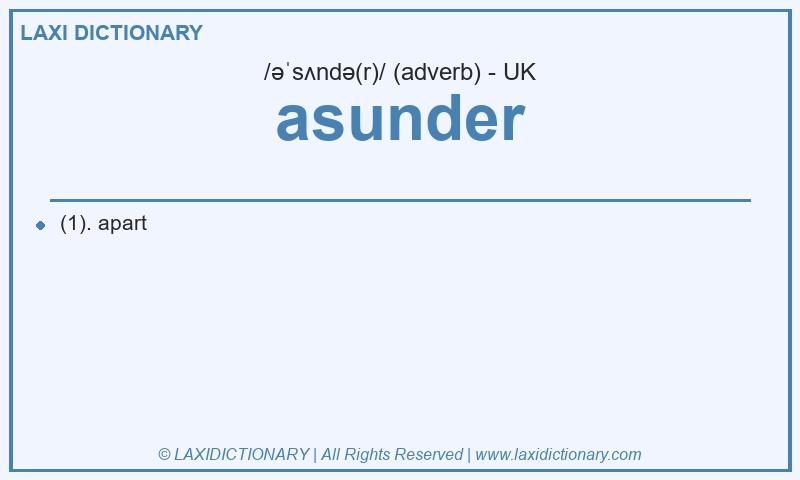 Definition asunder in British English