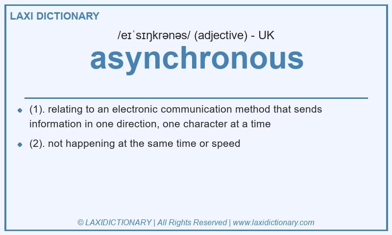 Definition asynchronous in British English