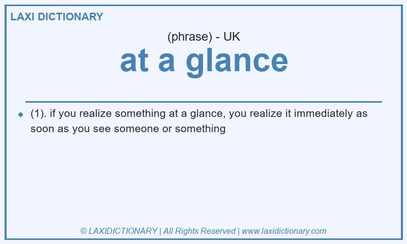 Definition at a glance in British English