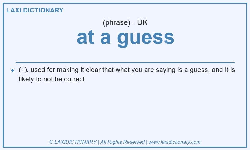 Definition at a guess in British English