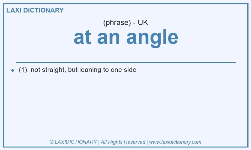 Definition at an angle in British English