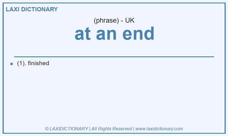 Definition at an end in British English