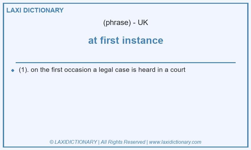Definition at first instance in British English