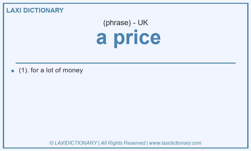 Definition  a price in British English