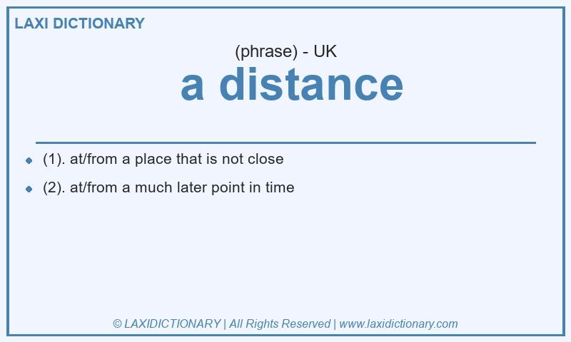 Definition a distance in British English
