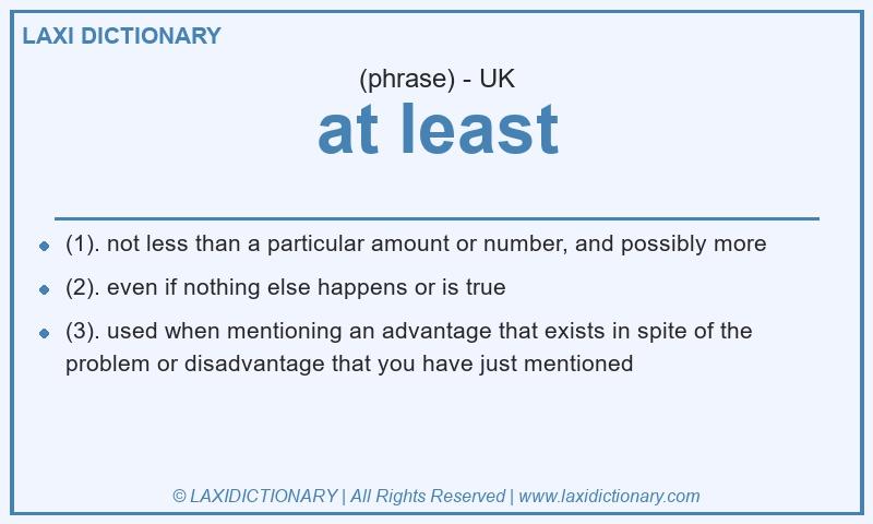 Definition at least in British English