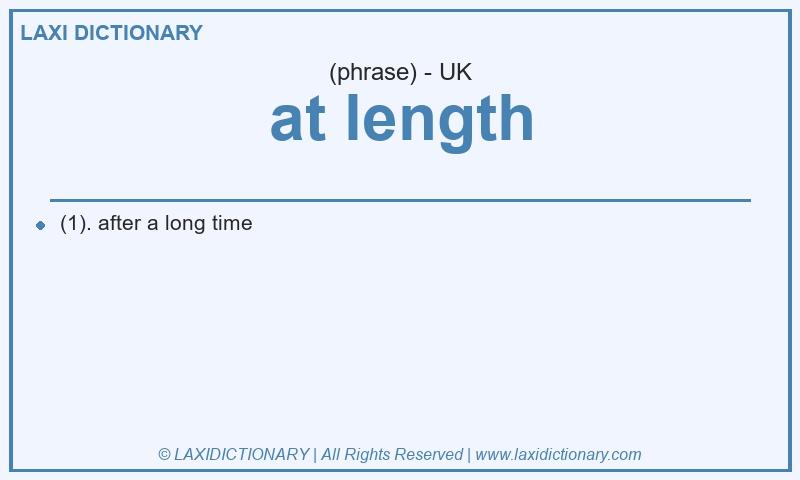 Definition at length in British English