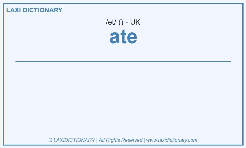 Definition ate in British English
