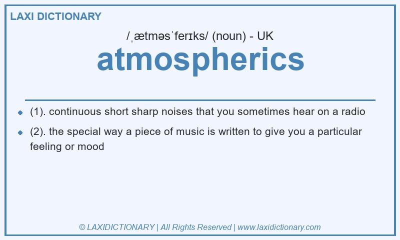 Definition atmospherics in British English