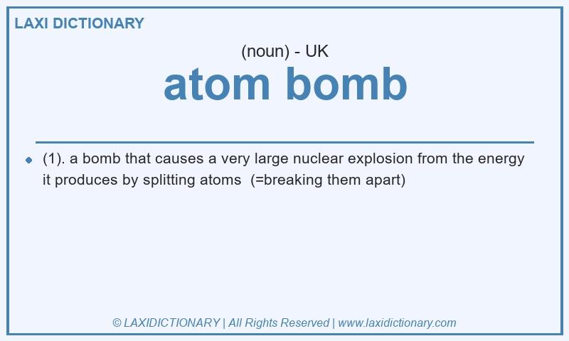 Definition atom bomb in British English