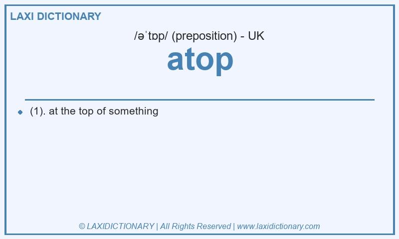 Definition atop in British English