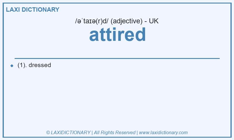 Definition attired in British English