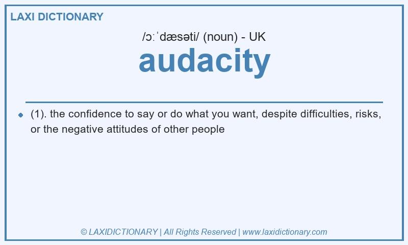 Definition audacity in British English