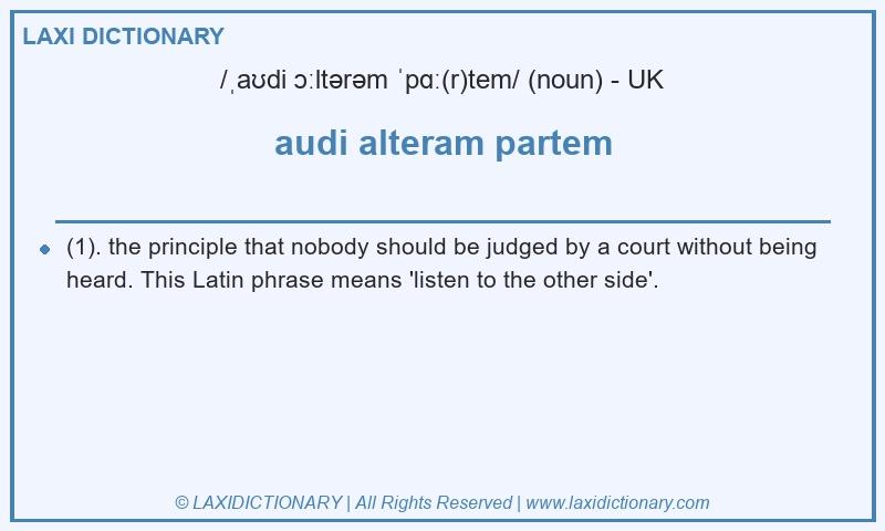 Definition audi alteram partem in British English