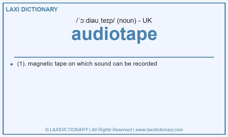 Definition audiotape in British English