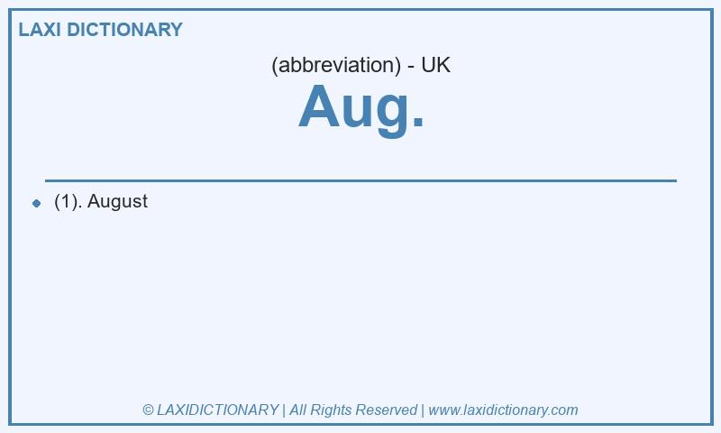 Definition Aug. in British English