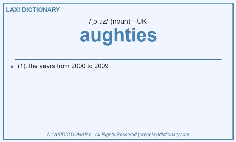 Definition aughties in British English
