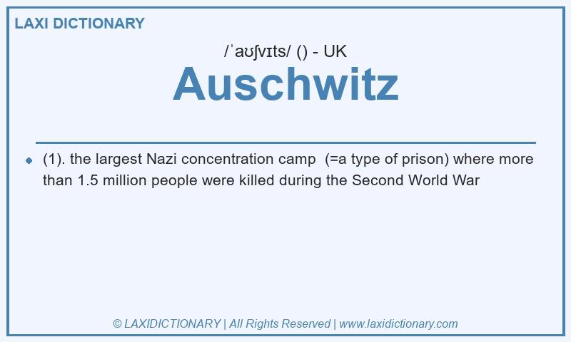 Definition Auschwitz in British English