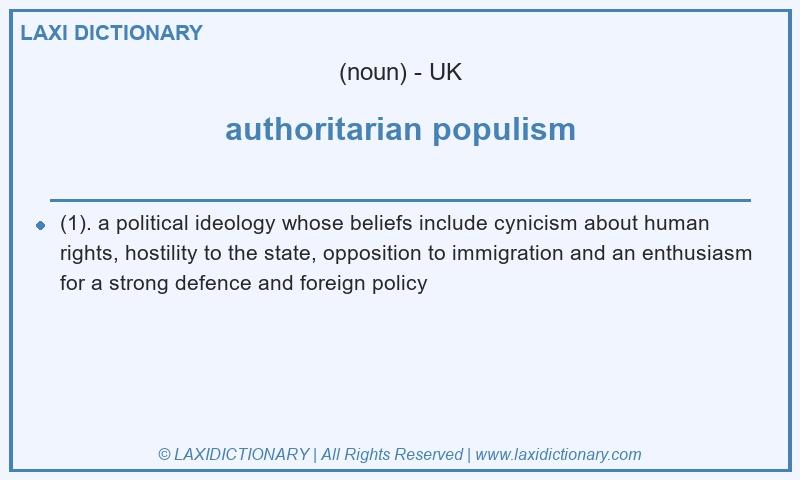 Definition authoritarian populism in British English