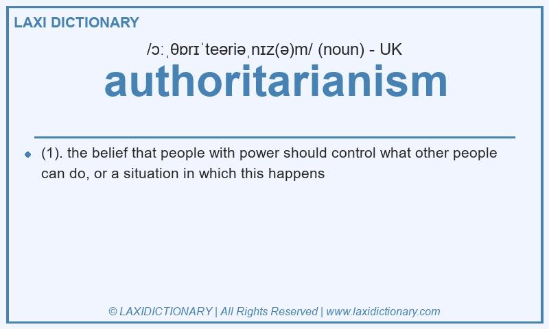 Definition authoritarianism in British English