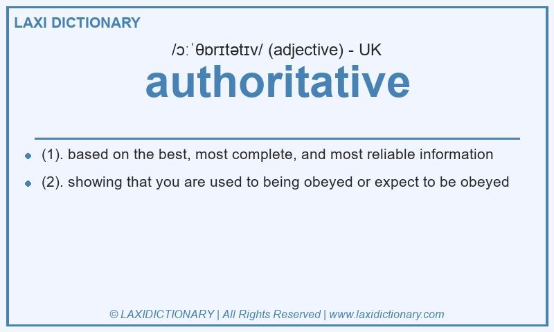 Definition authoritative in British English
