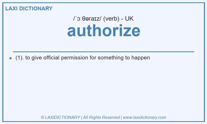 Definition authorize in British English