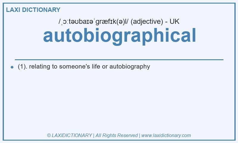 Definition autobiographical in British English