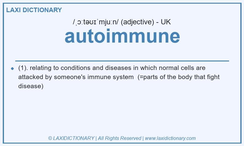 Definition autoimmune in British English
