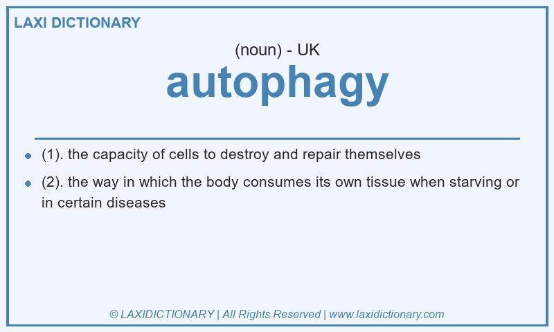Definition autophagy in British English