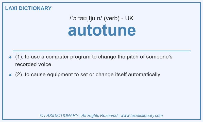 Definition autotune in British English