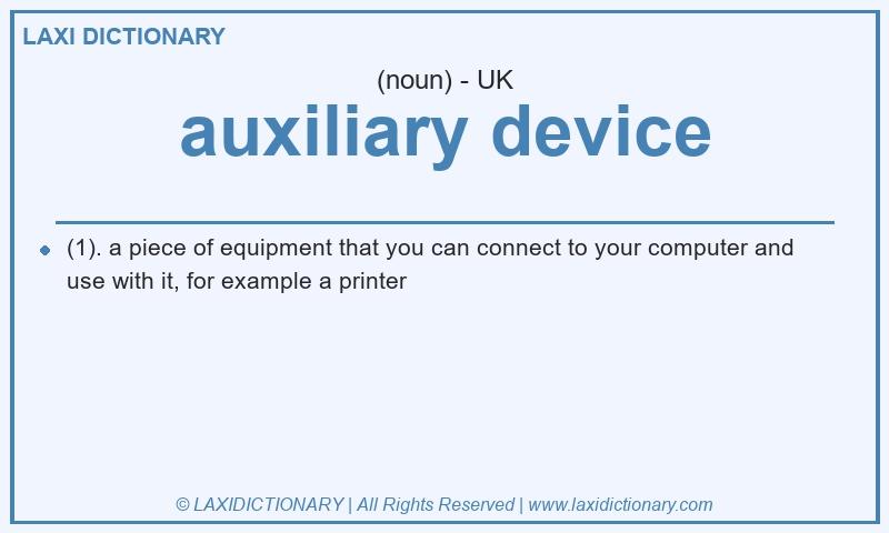 Definition auxiliary device in British English