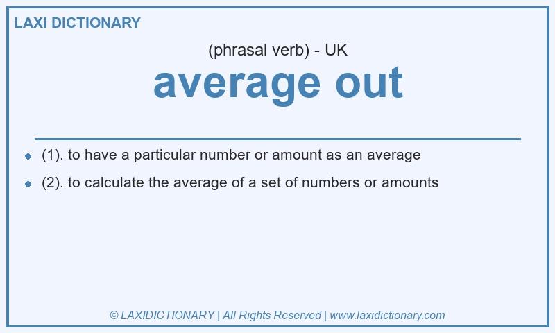 Definition average out in British English