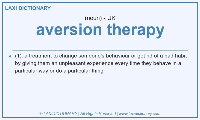 Definition aversion therapy in British English