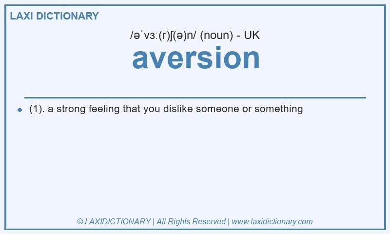 Definition aversion in British English