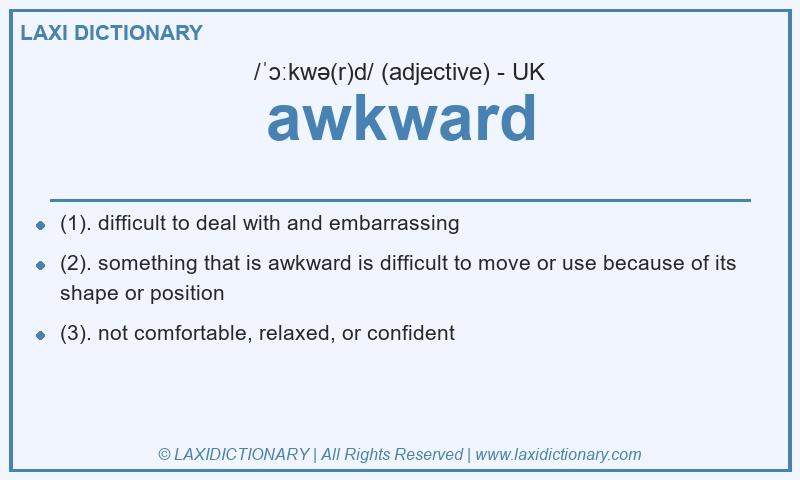 Definition awkward in British English