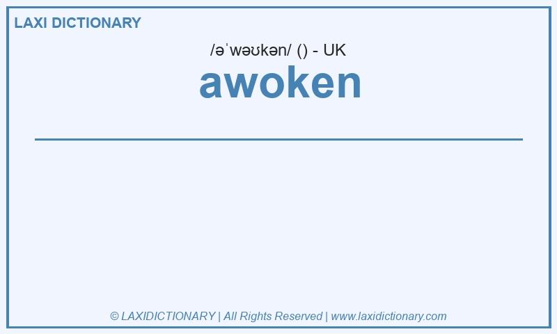 Definition awoken in British English