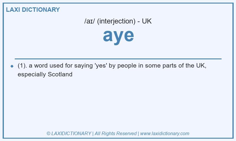 Definition aye in British English