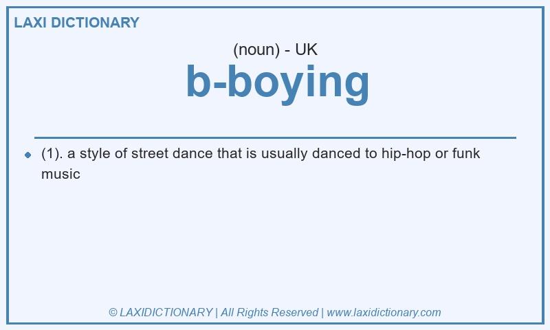 Definition b-boying in British English