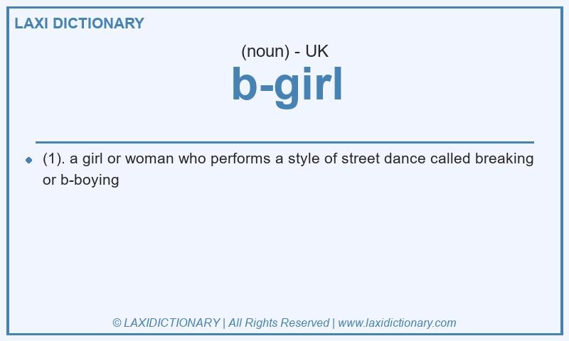 Definition b-girl in British English