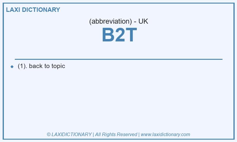 Definition B2T in British English